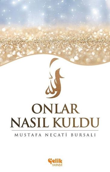 Onlar Nasl Kuldu - Mustafa Necati Bursal