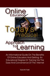 Online Education: Today s Practical Approach To Learning