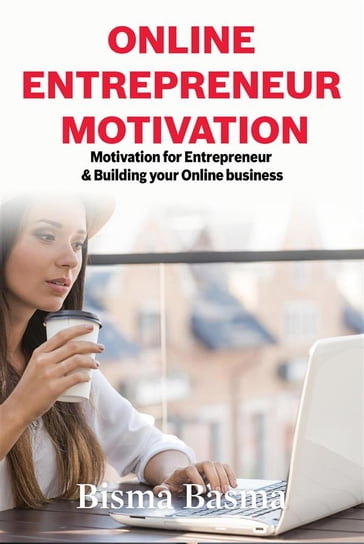 Online Entrepreneur Motivation - Bisma Basma