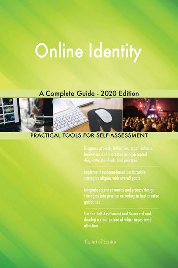 Online Identity A Complete Guide - 2020 Edition - Gerardus Blokdyk