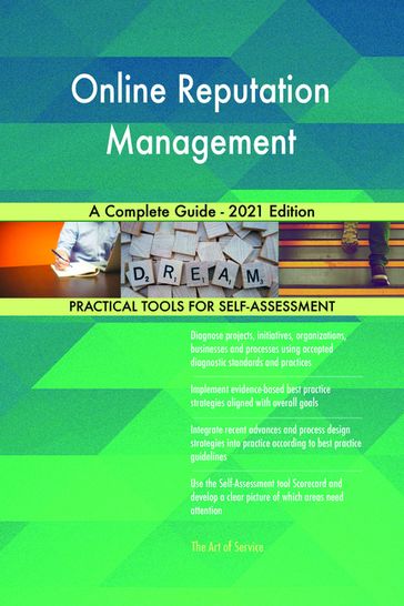 Online Reputation Management A Complete Guide - 2021 Edition - Gerardus Blokdyk