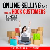 Online Selling and How to Hook Customers Bundle, 2 in 1 Bundle
