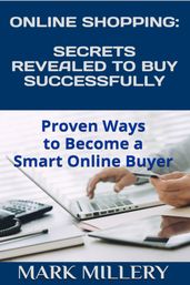 Online Shopping: Secrets Revealed to Buy Successfully