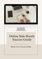 Online Side Hustle Success Guide