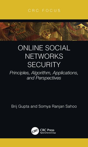 Online Social Networks Security - Brij B. Gupta - Somya Ranjan Sahoo