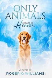 Only Animals Allowed in Heaven