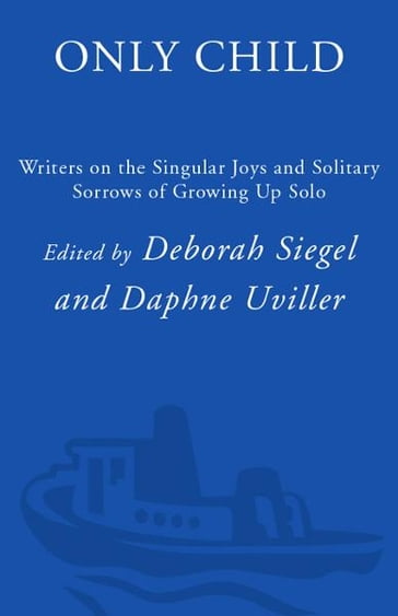 Only Child - Daphne Uviller - Deborah Siegel