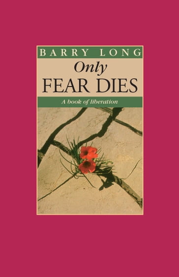 Only Fear Dies - Barry Long