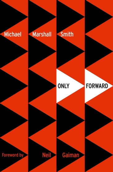 Only Forward (Voyager Classics) - Michael Marshall Smith