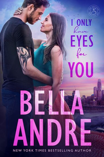 I Only Have Eyes For You: The Sullivans, Book 4 - Bella Andre