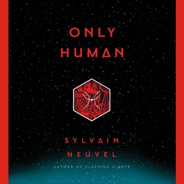 Only Human - Sylvain Neuvel