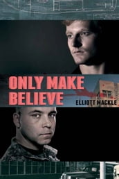 Only Make Believe: A Novel