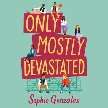 Only Mostly Devastated - Sophie Gonzales