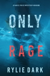 Only Rage (A Sadie Price FBI Suspense ThrillerBook 2)