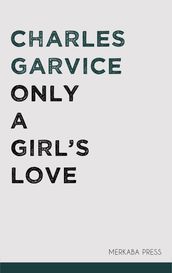 Only a Girl s Love