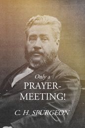 Only a Prayer-Meeting!