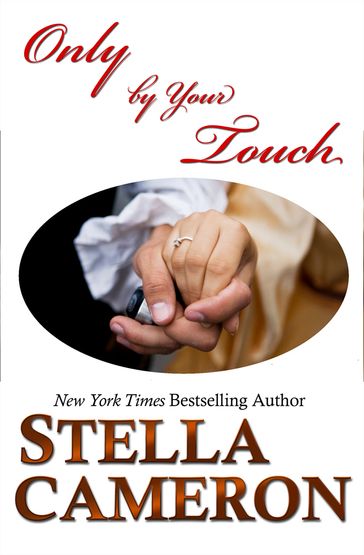 Only by Your Touch - Stella Cameron