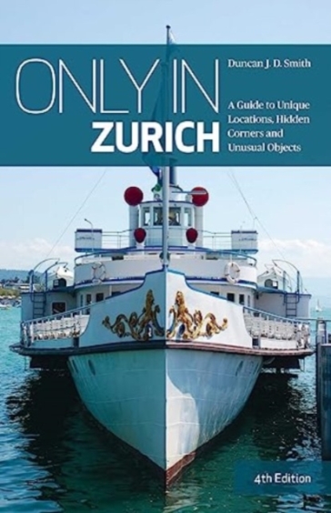Only in Zurich - Duncan J.D Smith