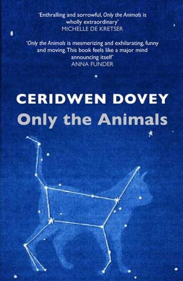 Only the Animals - Ceridwen Dovey