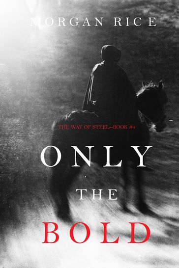 Only the Bold (The Way of SteelBook 4) - Morgan Rice