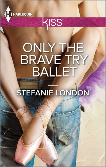 Only the Brave Try Ballet - Stefanie London