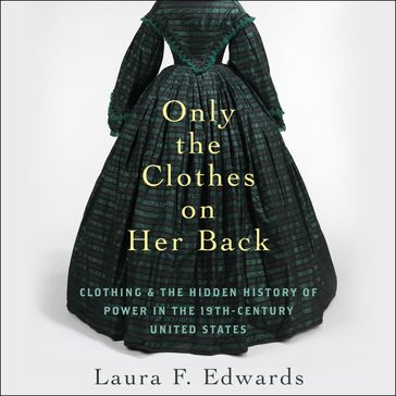 Only the Clothes on Her Back - Laura F. Edwards
