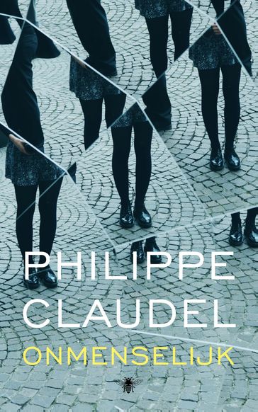 Onmenselijk - Claudel Philippe