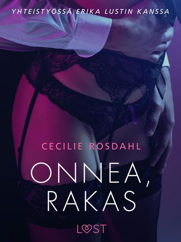 Onnea, rakas - eroottinen novelli - Cecilie Rosdahl