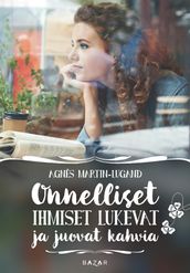 Onnelliset ihmiset lukevat ja juovat kahvia