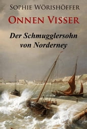 Onnen Visser - Der Schmugglersohn von Norderney