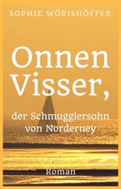 Onnen Visser, der Schmugglersohn von Norderney