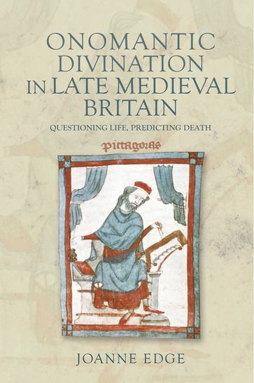 Onomantic Divination in Late Medieval Britain - Joanne Edge