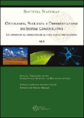 Ontogenesi, filogenesi e differenziazione dei sistemi cominicativi. Un approccio multidiscilinare al tema della comunicazione
