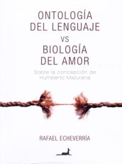 Ontología del lenguaje vs Biología del Amor