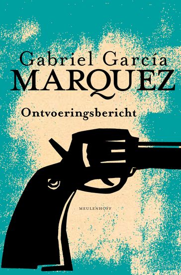 Ontvoeringsbericht - Gabriel García Márquez