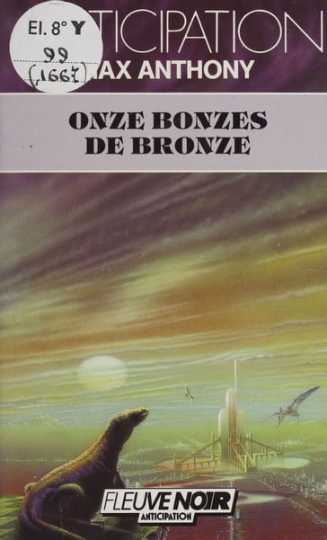 Onze bonzes de bronze - Max Anthony