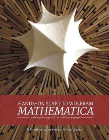 ## Op - Hands-on Start To Wolfram Mathematica - Cliff Hastings - Kelvin Mischo - Michael Morrison