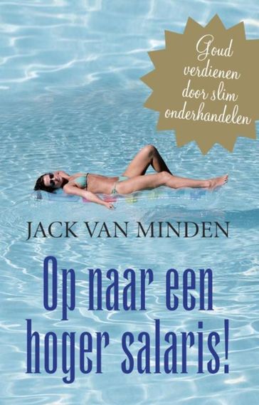 Op naar een hoger salaris! - Jack J.R. van Minden