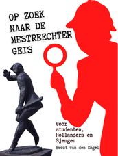 Op zoek naar de Mestreechter Geis