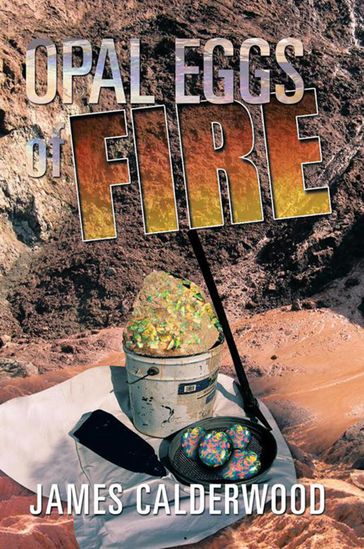 Opal Eggs of Fire - James Calderwood
