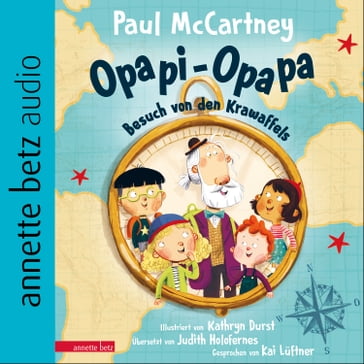 Opapi-Opapa - Besuch von den Krawaffels (Opapi-Opapa, Bd. 1) - Paul McCartney
