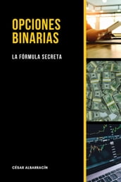 Opciones Binarias: La fórmula secreta