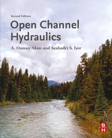 Open Channel Hydraulics - A. Osman Akan - Seshadri S. Iyer