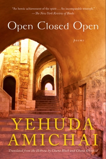 Open Closed Open - Yehuda Amichai