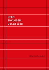 Open Enclosed: Donald Judd