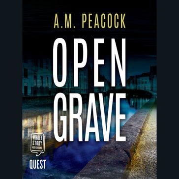 Open Grave - A.M. Peacock