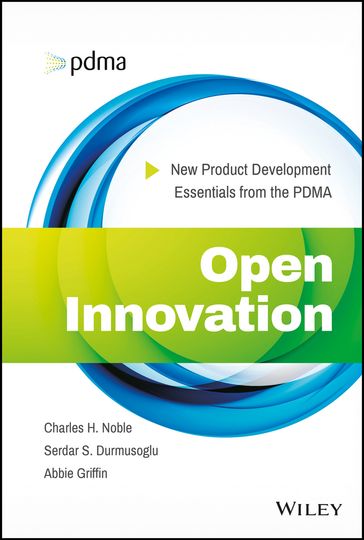 Open Innovation - Abbie Griffin - Charles H. Noble - Serdar S. Durmusoglu
