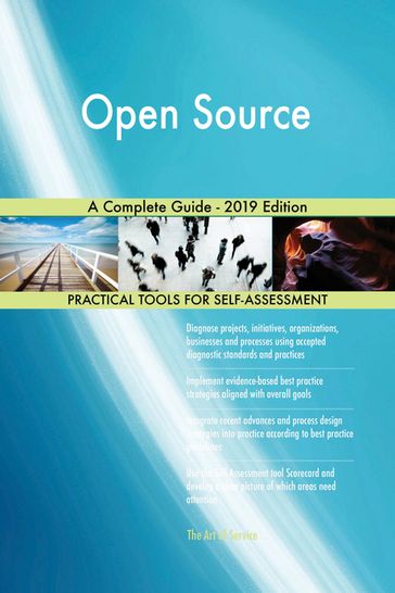 Open Source A Complete Guide - 2019 Edition - Gerardus Blokdyk