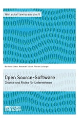 Open Source-Software. Chance und Risiko fur Unternehmen