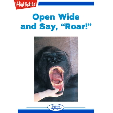 Open Wide and Say Roar - David Richardson